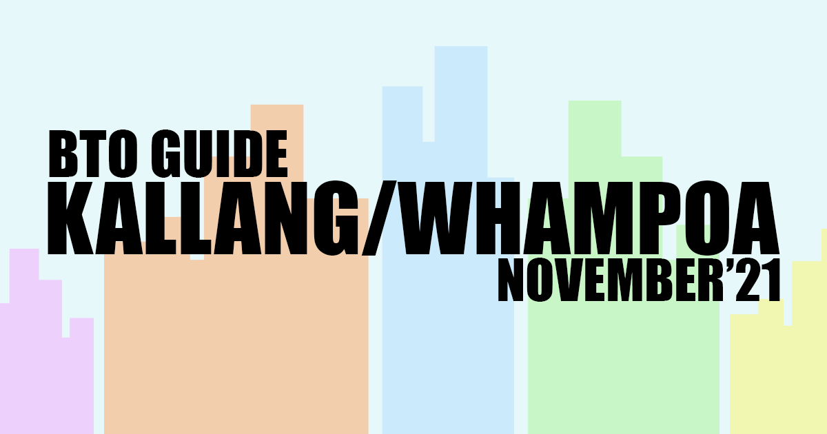 BTO Guide for Kallang/Whampoa Nov 2021