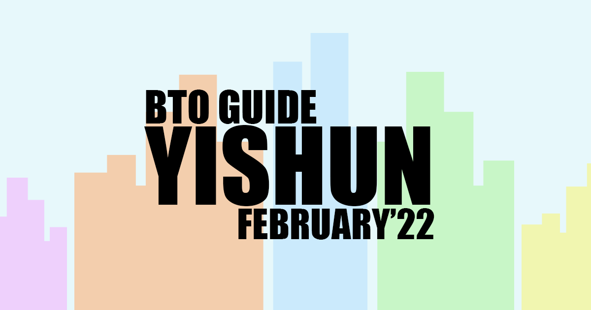BTO Guide for Yishun Feb 2022